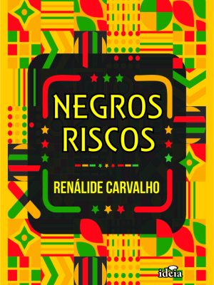 Negros Riscos - Renálide Carvalho